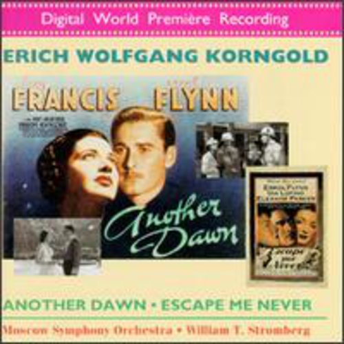 Korngold: Another Dawn/Escape Me Never