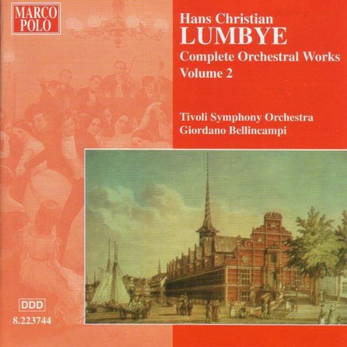 Lumbye / Tivoli Symphony Orchestra / Bellincampi: Orchestral Works-Vol. 2
