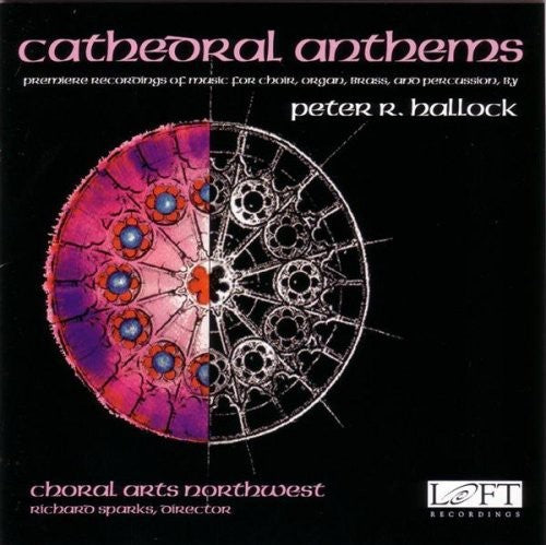 Hallock / Sparks / Choral Arts Northwest: Cathedral Anthems