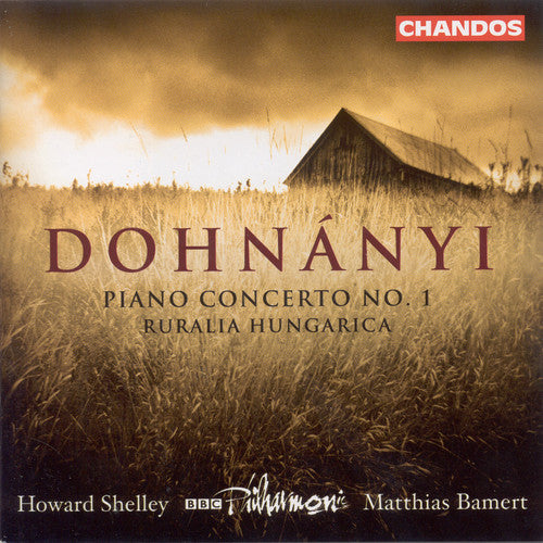 Dohnanyi / Shelley / Bamert / BBC Philharmonic: Piano Concert 1 / Ruralia Hungarica / 5 PCS Op 32B