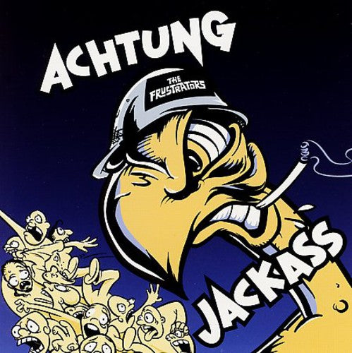 Frustrators: Achtung Jackass