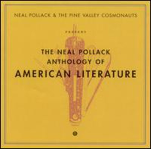 Pollack, Neal & Pine Valley Cosmonauts: The Anthology Of American Literature