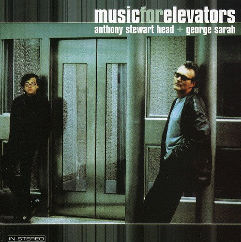 Head, Anthony Stewart / Sarah, George: Music for Elevators