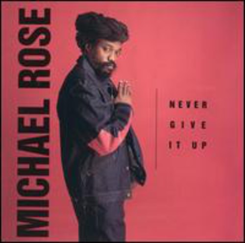 Rose, Michael: Never Give It Up