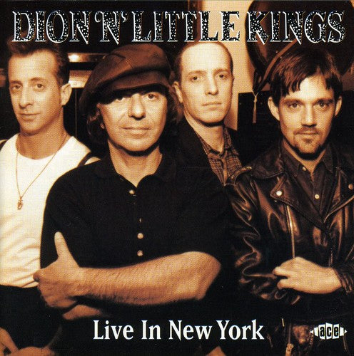 Dion & Little Kings: Live in New York City