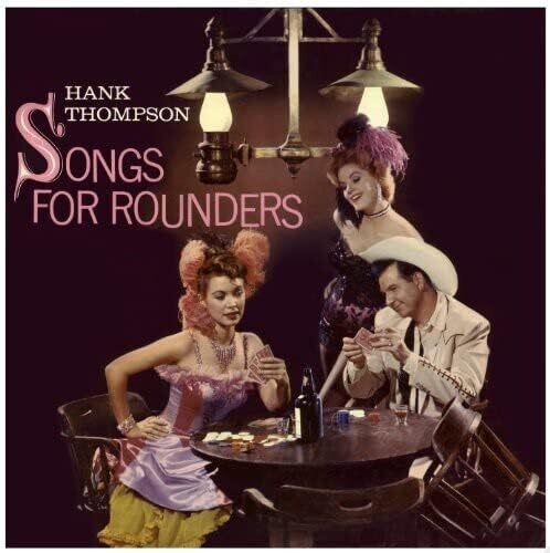 Thompson, Hank: Songs for Rounders-At the Golden Nugget