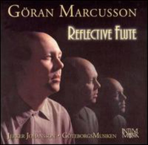 Marcusson / Johansson / Goteborgs Musiken Orch: Reflective Flute