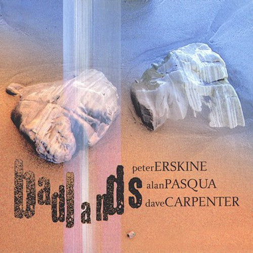 Erskine, Peter / Pasqua, Alan / Carpenter, Dave: Badlands