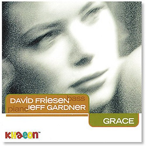 Friesen, David / Gardner, Jeff: Grace