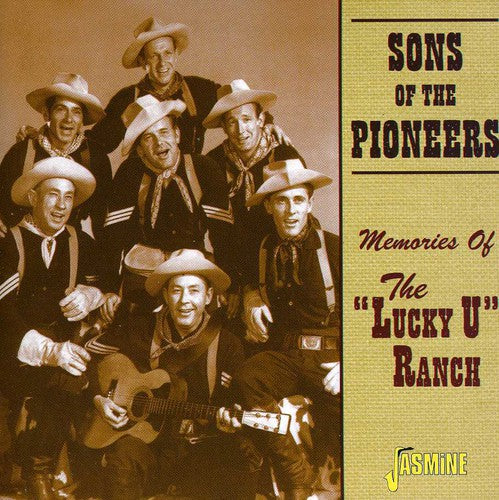 Sons of the Pioneers: Memories of the Lucky U Ranch