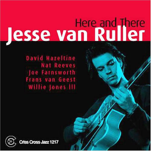 Van Ruller, Jesse: Here and There