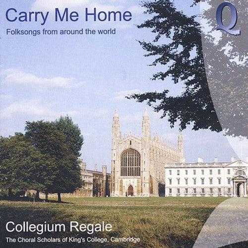 Collegium Regale / Williams: Carry Me Home: Folksongs from Around the World