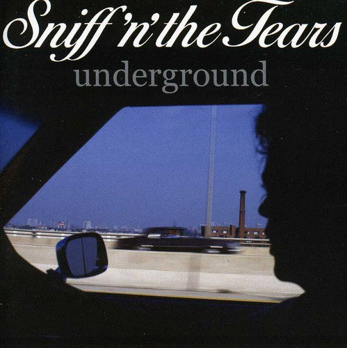 Sniff N the Tears: Underground