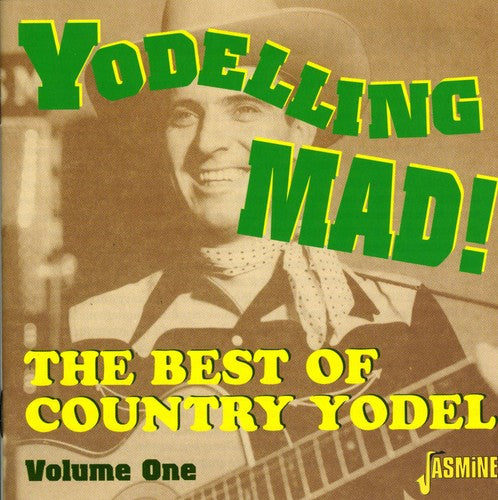 Yodeling Mad: Best of Country Yodel / Various: Yodeling Madi: The Best Of Country Yodel, Vol. 1