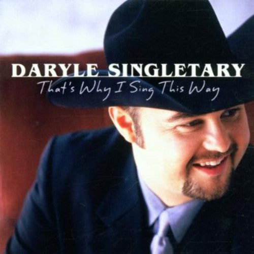 Singletary, Daryle: That's Why I Sing This Way