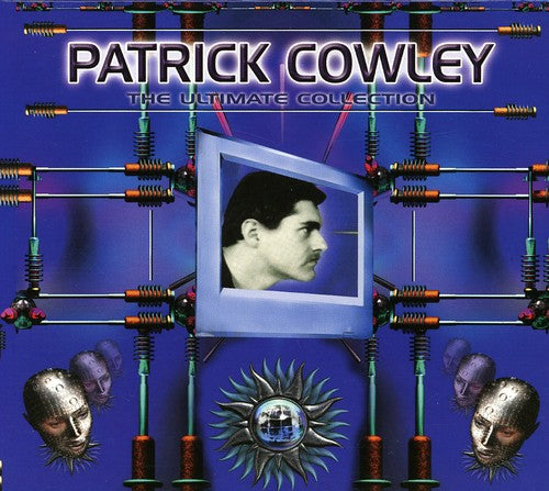 Cowley, Patrick: Ultimate Collection