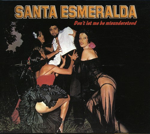 Santa Esmeralda: Don't Let Me Be Misunderstood