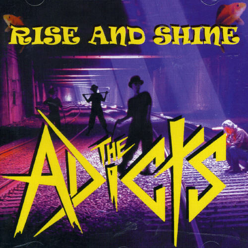 Adicts: Rise & Shine