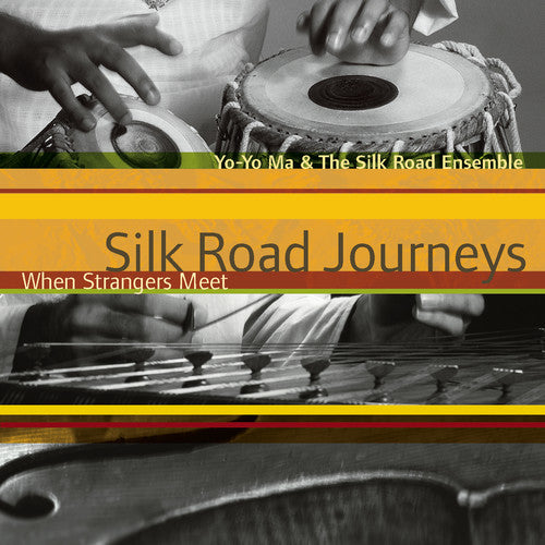 Ma, Yo-Yo / Silk Road Ensemble: Silk Road Journeys: When Strangers Meet