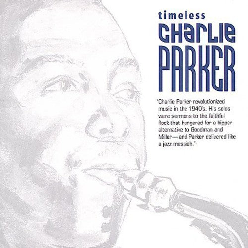 Parker, Charlie: Timeless Charlie Parker