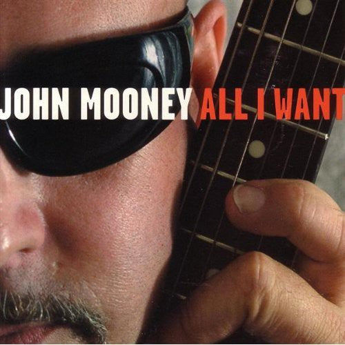 Mooney, John: All I Want