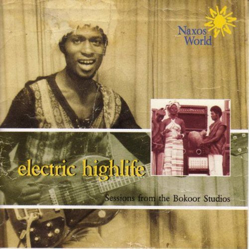 Electric Highlife / Various: Electric Highlife: Sessions From The Bokoor Studios