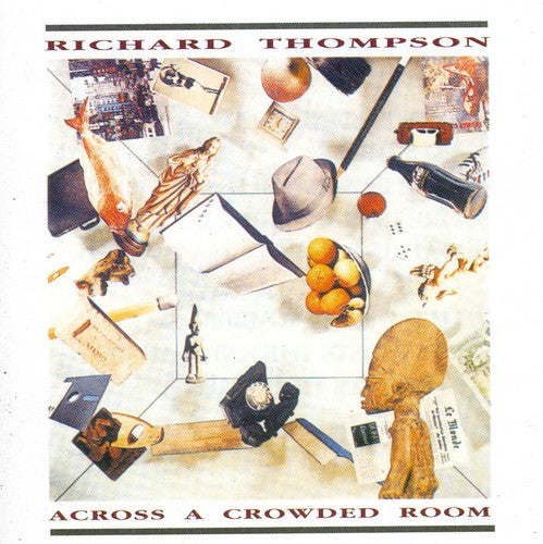 Thompson, Richard: Across a Crowded Room