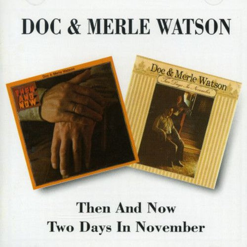 Watson, Doc & Merle: Then & Now / 2 Days in November