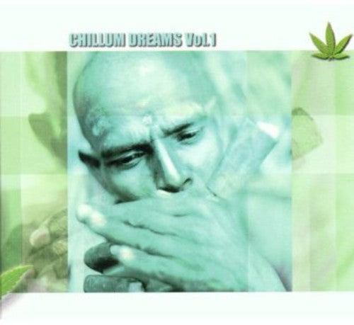 Chillum Dreams 1 / Various: Chillum Dreams, Vol. 1