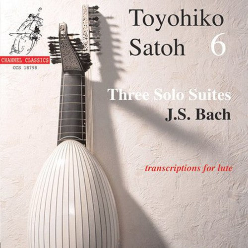 Bach / Toyohiko Satoh: Cello Suites