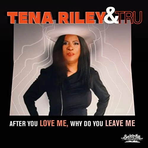 Riley, Tena & Tru: After You Love Me, Why Do You Leave Me