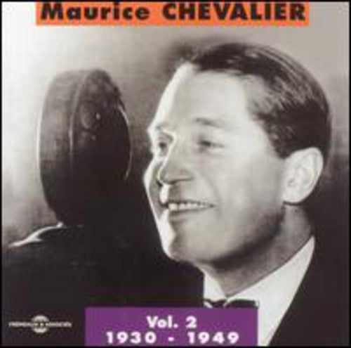 Chevalier, Maurice: Vol. 2-Maurice Chevalier 1930-1949