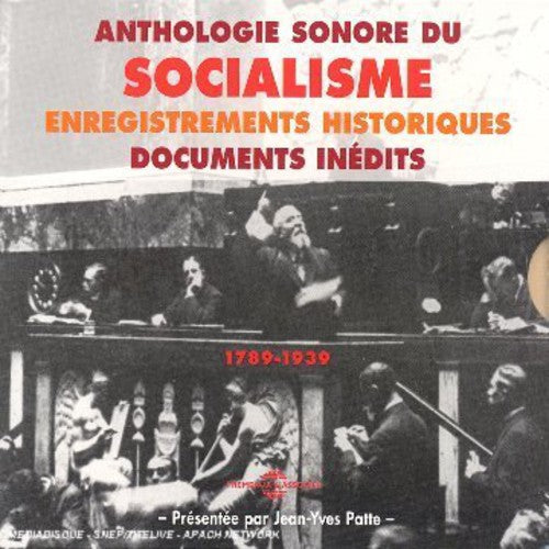 Anthologie Sonore Du Socialisme 1789-1939 / Var: Anthologie Sonore Du Socialisme 1789-1939