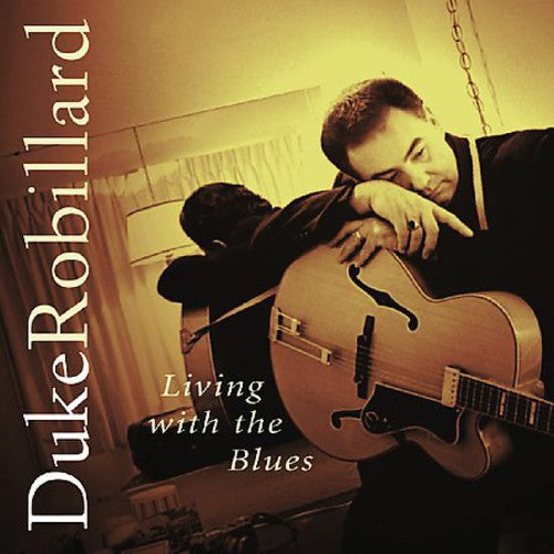 Robillard, Duke: Living with the Blues