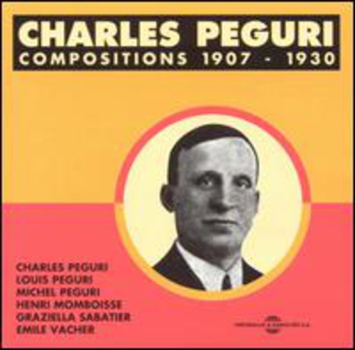 Peguri, Charles: Compositions 1907-1930