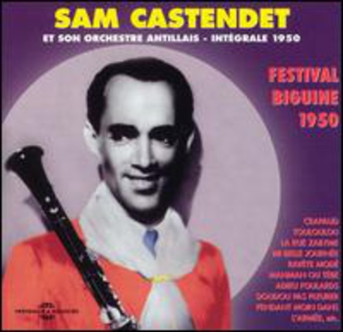 Castendet, Sam Et Son Orchestre Antillais: Intetral 1950/Festival Biguine