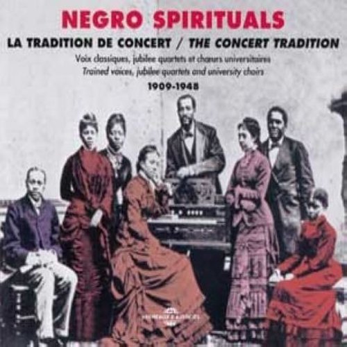 Negro Spirituals 1909-1940 / Various: Negro Spirituals 1909-1948/La Tradition de Concert