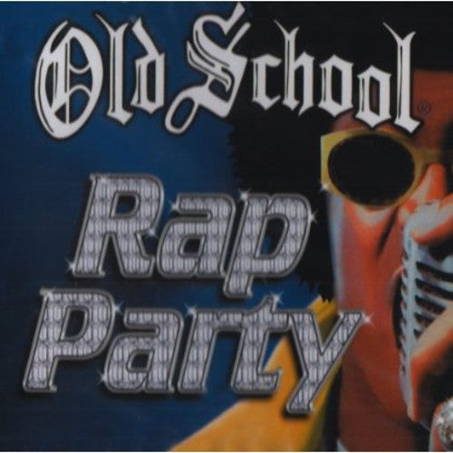 Old School Rap Party / Various: Old School Rap Party