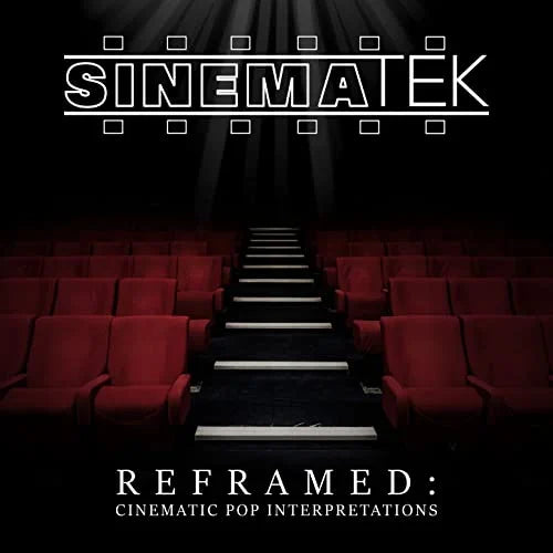 Sinematek: Reframed: Cinematic Pop Interpretations