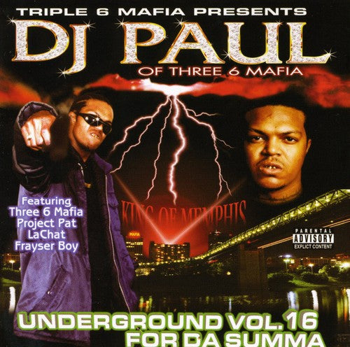 DJ Paul ( Triple 6 Mafia ): Underground 16: For Da Summa