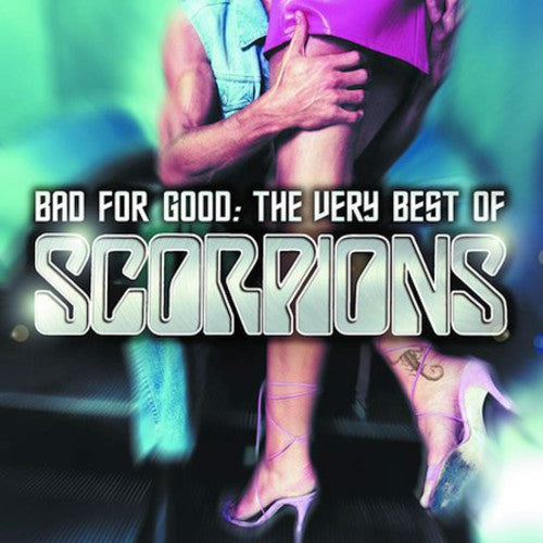 Scorpions: Bad For Good: The Very Best Of Scorpions