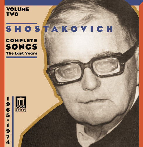 Shostakovich / Evtodieva / Sokolova / Kznetsov: Complete Songs 2: The Last Years