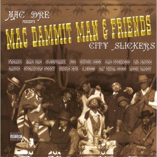 Mac Dre: Mac Dammit Man & Friends-City Slickers