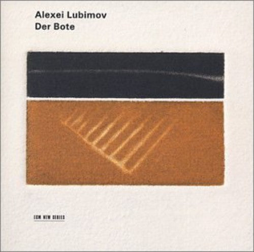 Lubimov, Alexei: Der Bote: Elegies for Piano