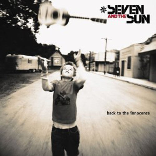 Seven & the Sun: Back to the Innocence