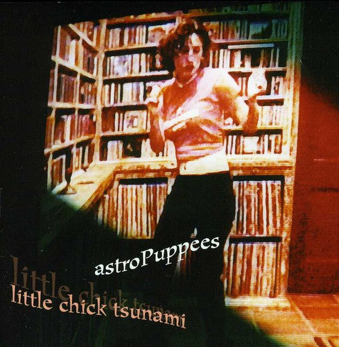 astroPuppees: Little Chick Tsunami