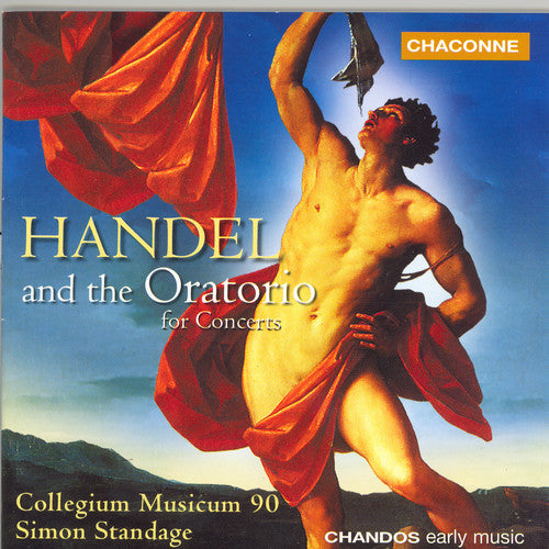 Handel / Standage / Collegium Musicum 90: Handel & the Oratorio