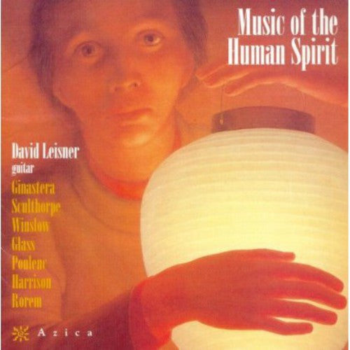 Ginastera / Sculthorpe / Winslow / Leisner: Music of the Human Spirit