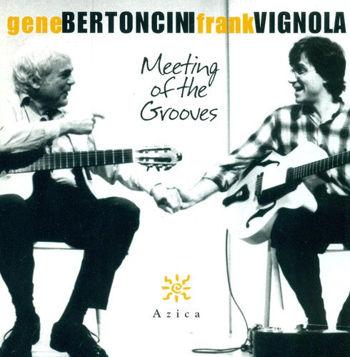 Bertoncini, Gene / Vignola, Frank: Meeting of the Grooves