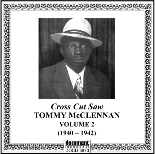 McClennan, Tommy: Vol. 2-1940-42 Cross Cut Saw Blues